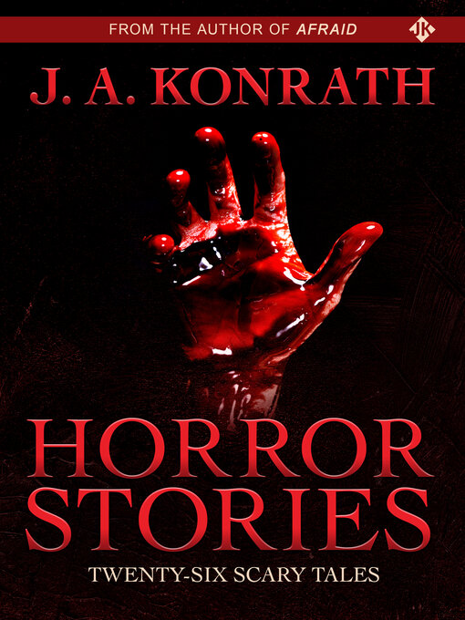 Title details for Horror Stories by J. A. Konrath - Available